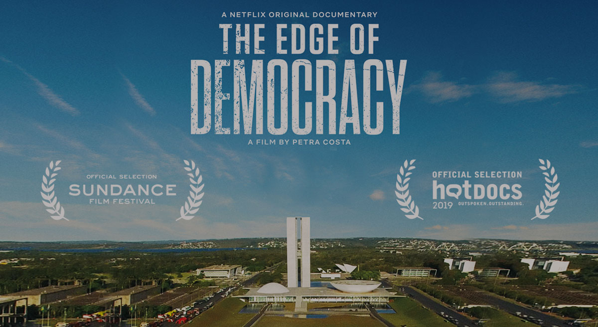 THE EDGE OF DEMOCRACY - Felipe Lacerda